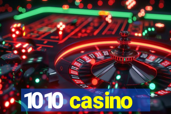 1010 casino